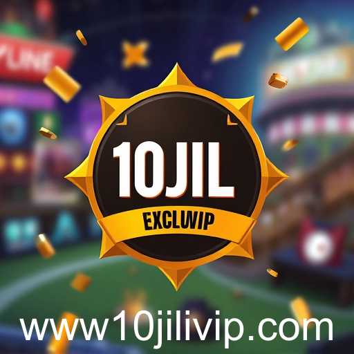 Unlock Exclusive Gaming Offers with 10JILI VIP: A Gateway to Premium Play